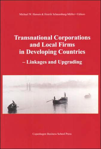 Transnational Corporations and Local Firms in Developing Countries Linking and Upgrading