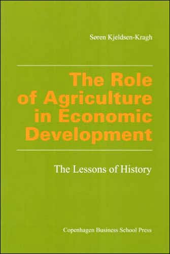 The Role of Agriculture in Economic Development the Lessons of History
