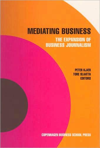 Mediating Business the Expansion of Business Journalism