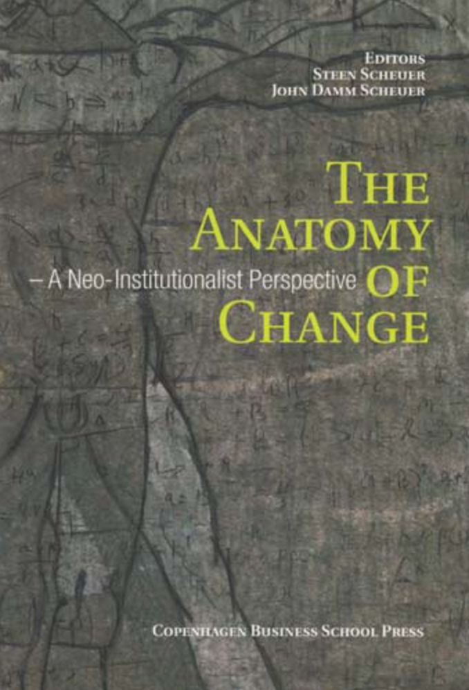 The Anatomy of Change: A Neo-Institutionalist Perspective