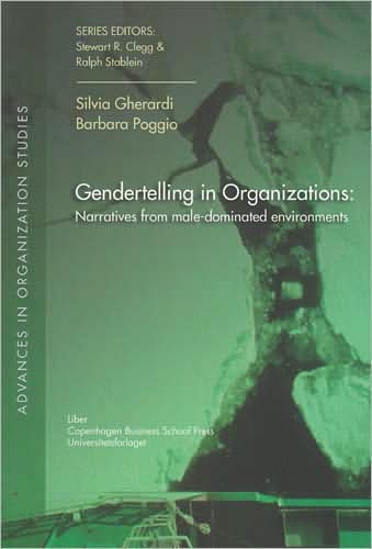 Gendertelling in Organizations: Narratives from Male-Dominated Environments