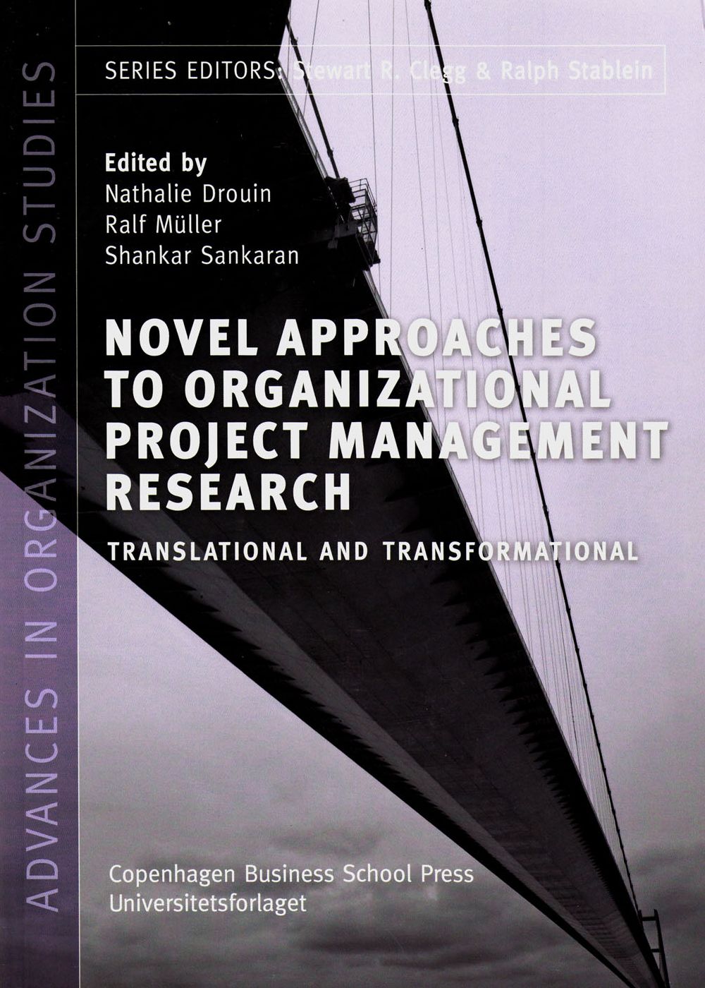 Novel Approaches to Organizational Project Management Research: Translational and Transformational
