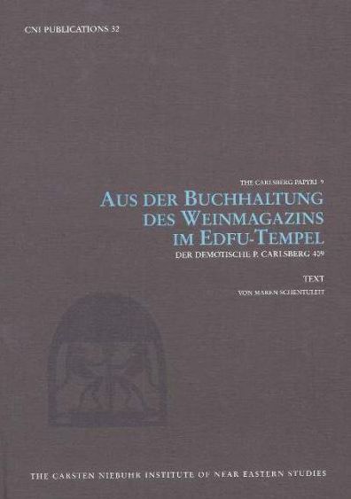 Aus der Buchhaltung des Weinmagazins im Edfu-Tempel: Der demotische P. Carlsberg 409