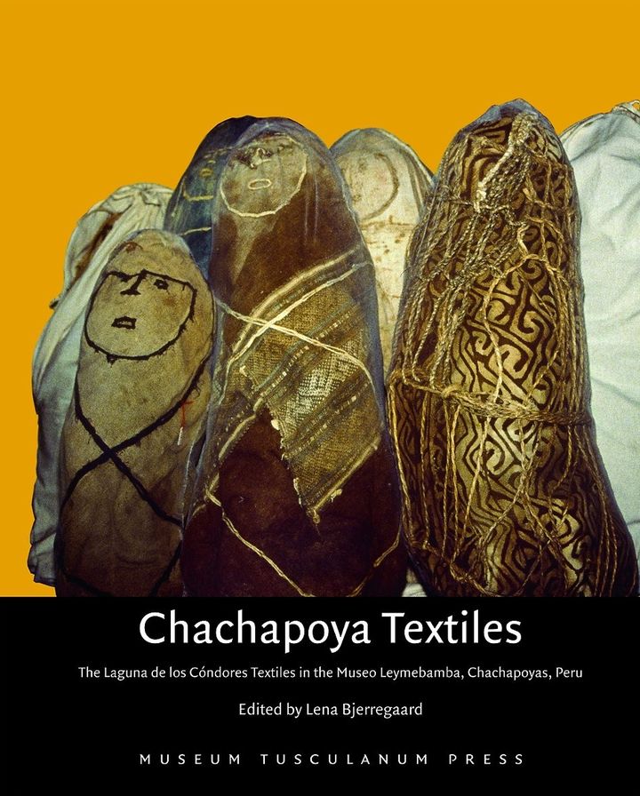 Chachapoya Textiles: The Laguna de los Condores Textiles in the Museo Leymebamba, Chachapoyas, Peru
