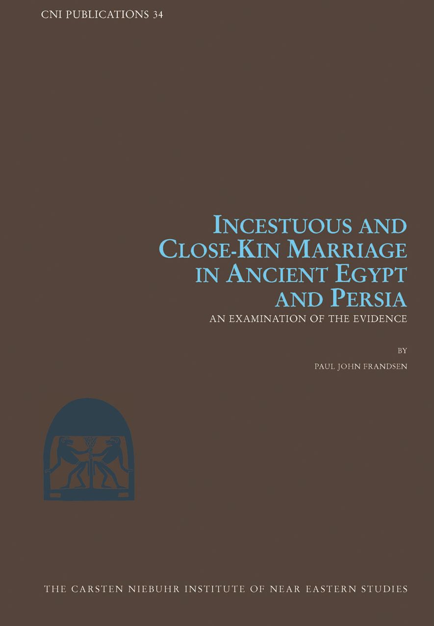 Incestuous and Close-kin Marriage in Ancient Egypt and Persia