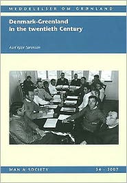 Denmark-Greenland in the Twentieth Century. by Axel Kjr Srensen