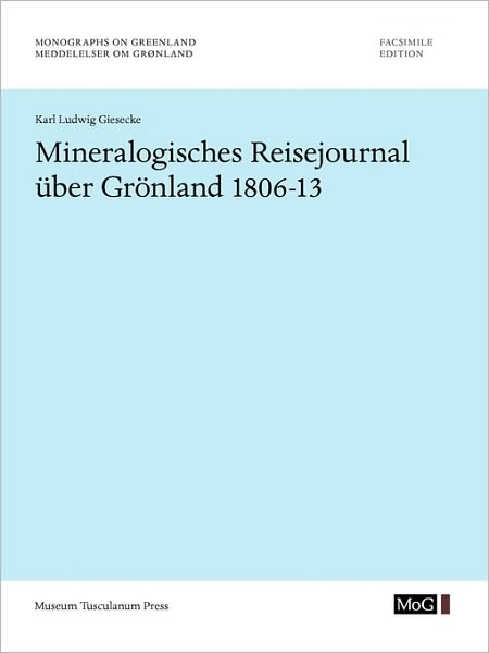 Mineralogisches Reisejournal Ber Gr Nland 1806-13