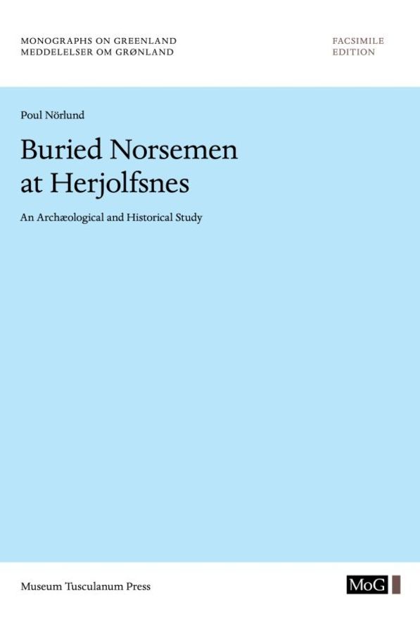 Buried Norsemen at Herjolfsnes: An Archaeological and Historical Study
