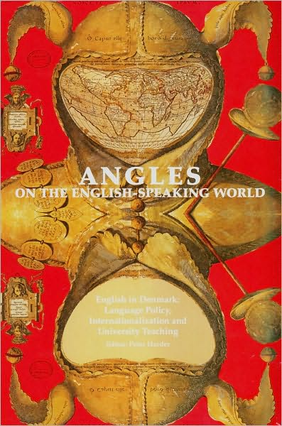 English in Denmark: Language Policy, Internationalization, and University Teaching (Angles on the English-Speaking World, Vol. 9)