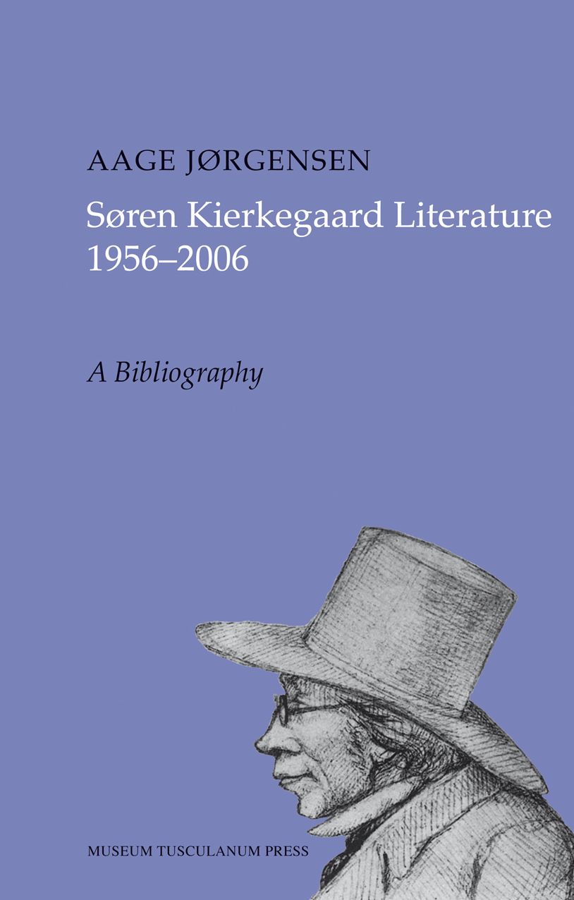 Soren Kierkegaard Literature 1956-2006: A Bibliography