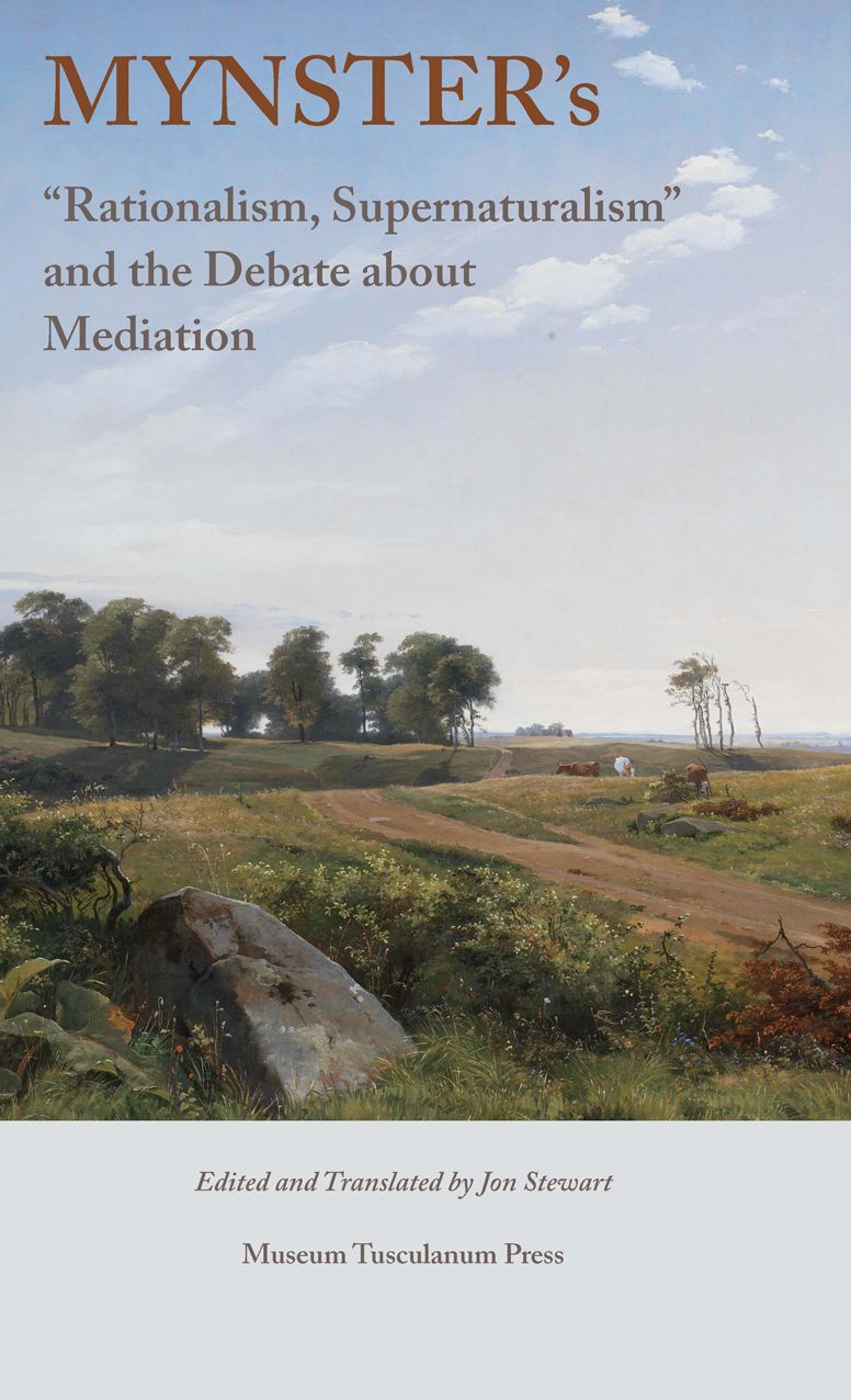 Mynster's: Rationalism, Supernaturalism and the Debate about Mediation