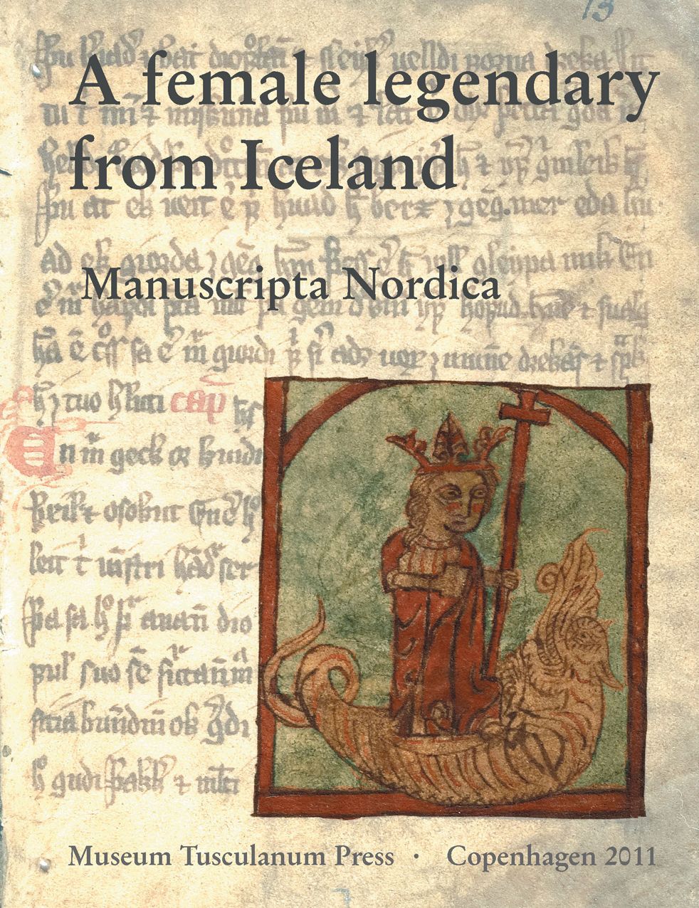 A Female Legendary from Iceland: "Kirkjubaejarbok" (AM 429 12mo) in The Arnamagnaean Collection, Copenhagen