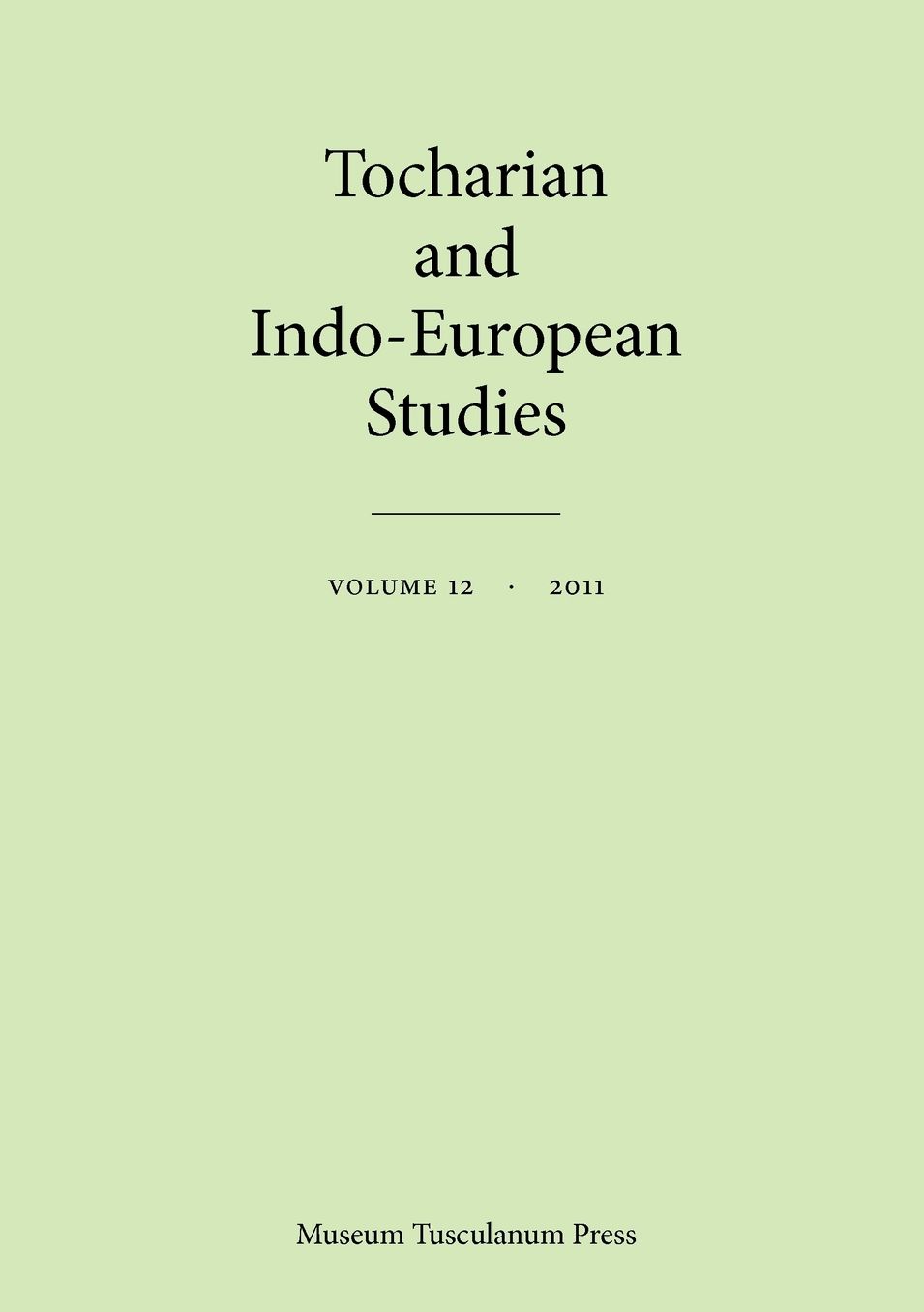 Tocharian And Indo-European Studies, Vol. 12