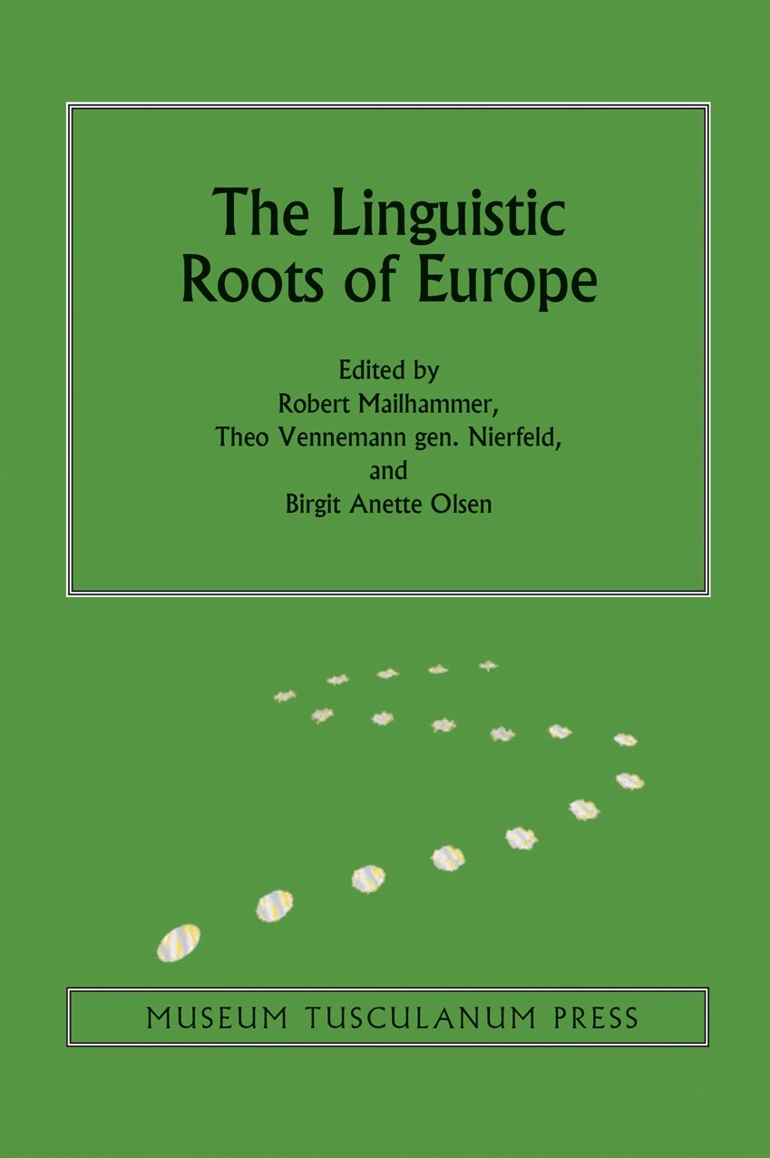 The Linguistic Roots of Europe: Origin and Development of European Languages