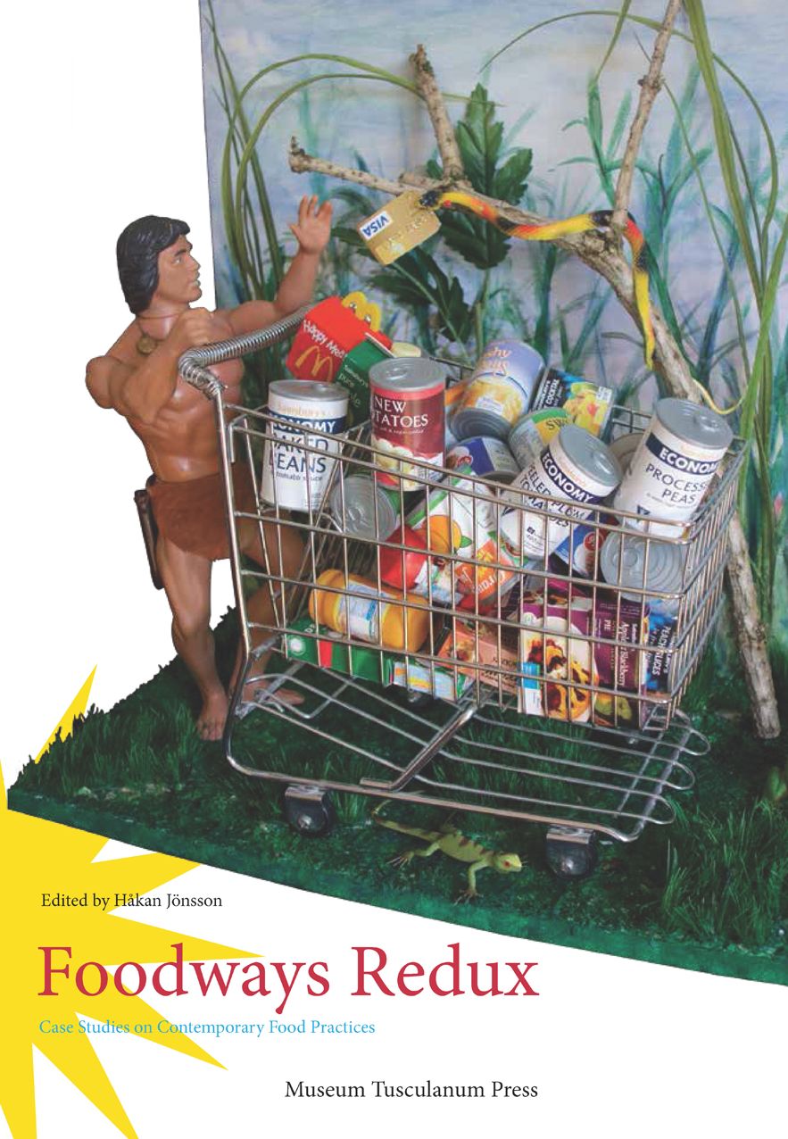 Foodways Redux: Case Studies on Contemporary Food Practices