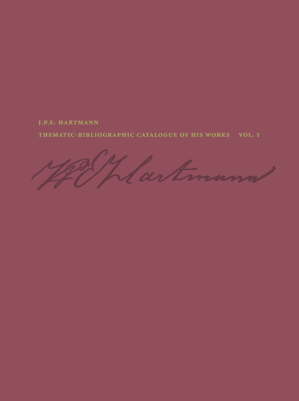 J. P. E. Hartmann: Thematic-Bibliographic Catalogue of his Works
