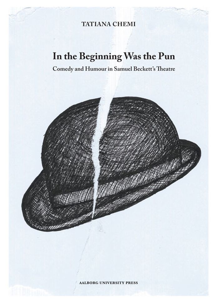 In the Beginning Was the Pun: Comedy and Humour in Samuel Beckett's Theatre