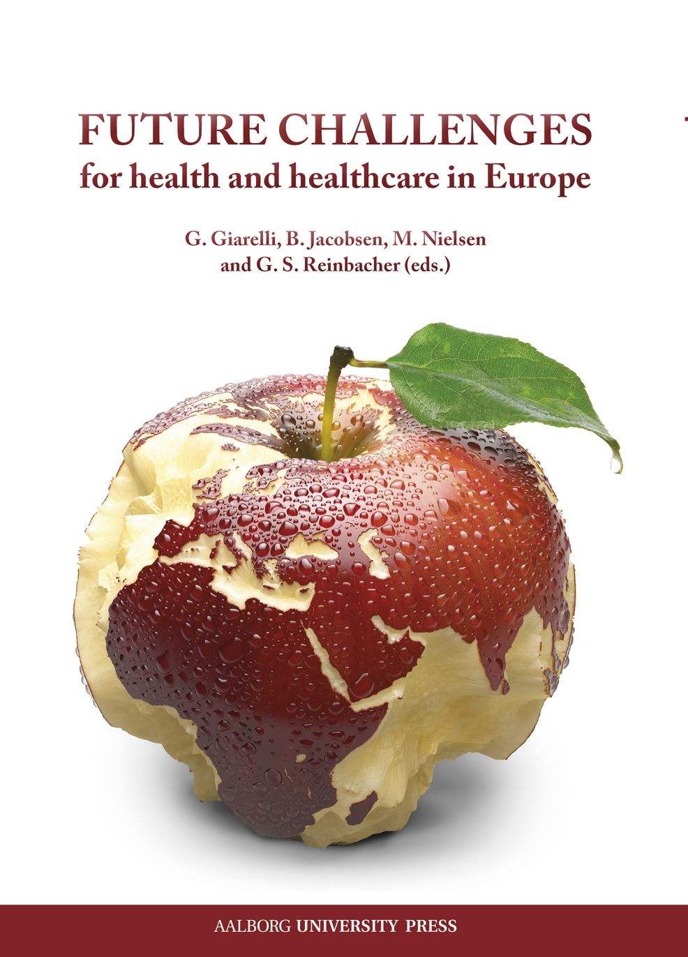 Future Challenges: For Health and Healthcare in Europe