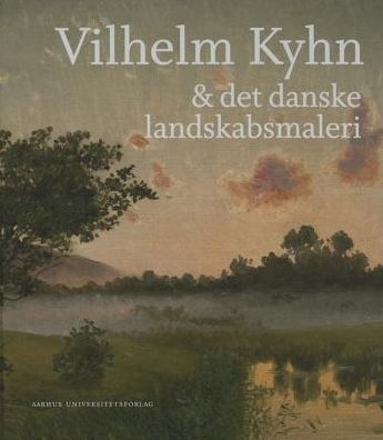 Vilhelm Kyhn & det danske landskabsmaleri