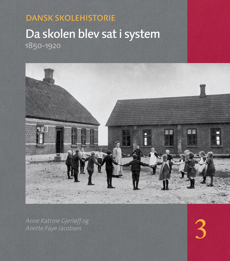 Da skolen blev sat i system: 1850-1920