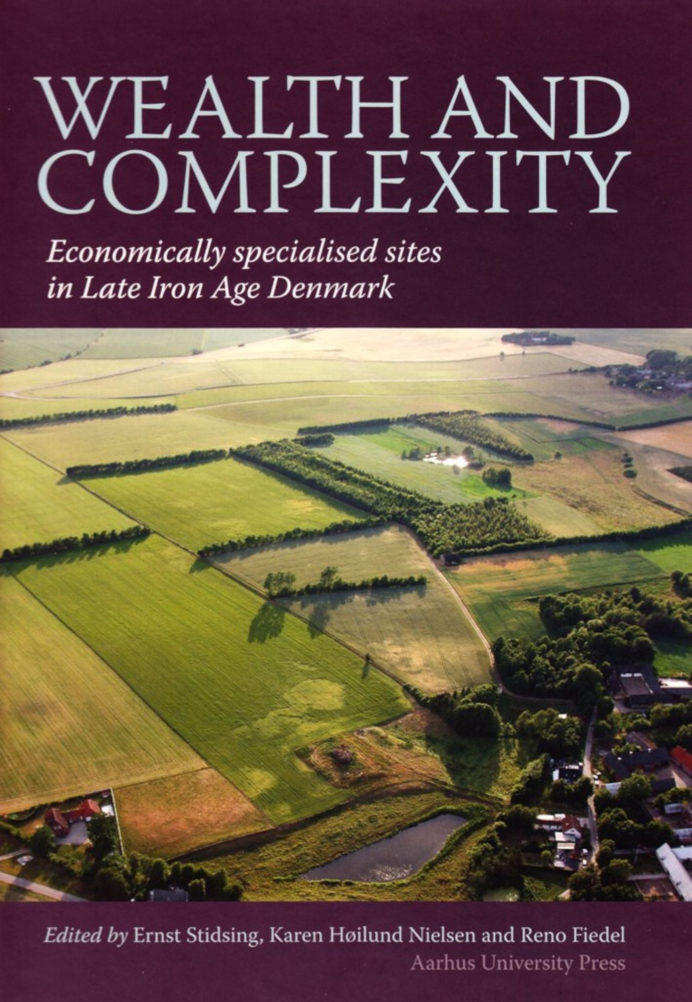 Wealth and Complexity: Economically specialised sites in Late Iron Age Denmark