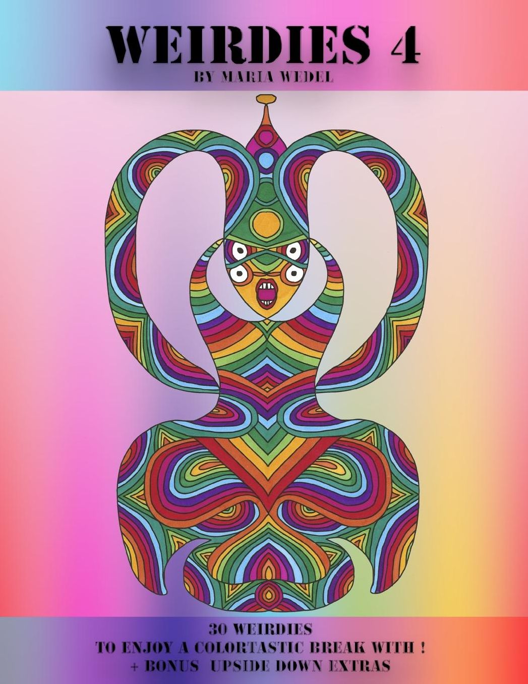 Weirdie's 4: A Weirdie a Day ! A Coloring experience for all !