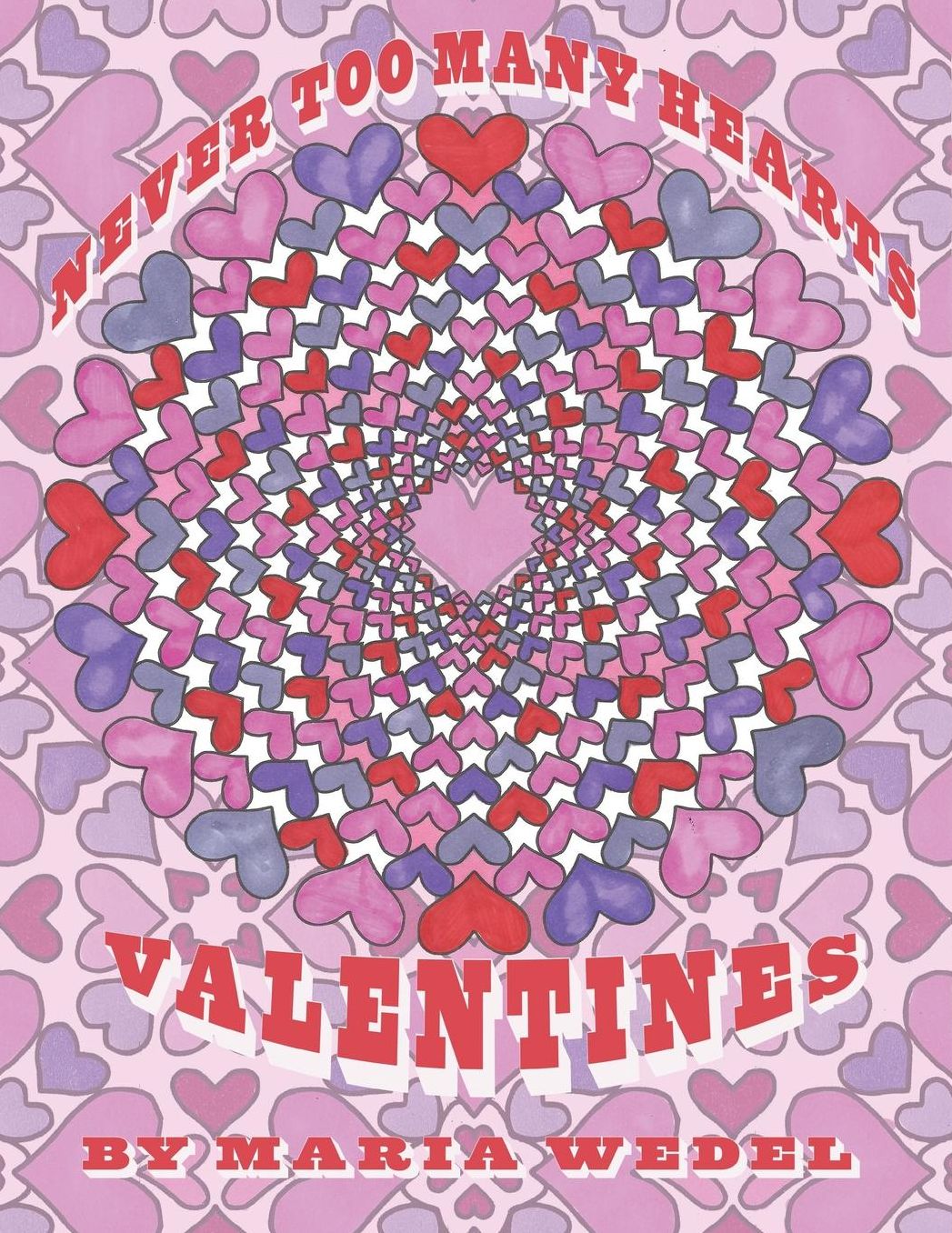 Never Too Many Hearts: 3 Books in 1... 150 awesome Heart themed drawings to color !