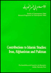 Contributions to Islamic Studies: Iran, Afghanistan and Pakistan