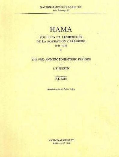Hama I: The Pre- and Protohistoric Periods