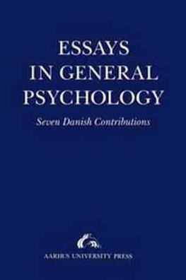 Essays in General Psychology: Presented to Henrik Poulsen
