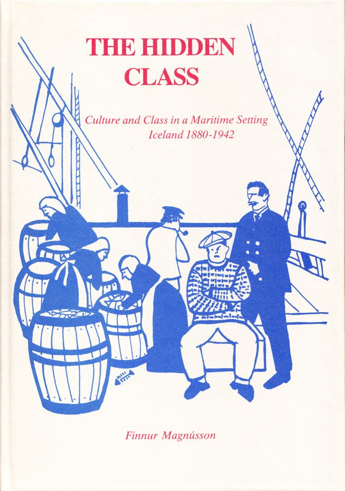 The Hidden Class: Culture and Class in a Maritime Setting: Iceland 1880-1942