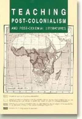 Teaching Post-Colonialism and Post-Colonial Literatures