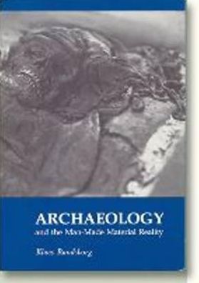 Archaeology and the Man-Made Material Reality