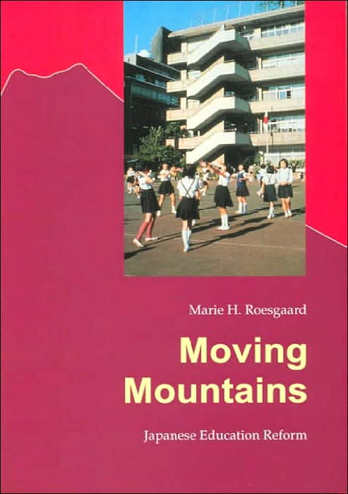 Moving Mountains: Japanese Educational Reform