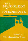The Maussolleion at Halikarnassos. Reports of the Danish Archaeological Expedition to Bodrum: 3 The Maussolleion Terrace and Accessory Structures