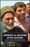 Contrasts and Solutions in the Caucasus