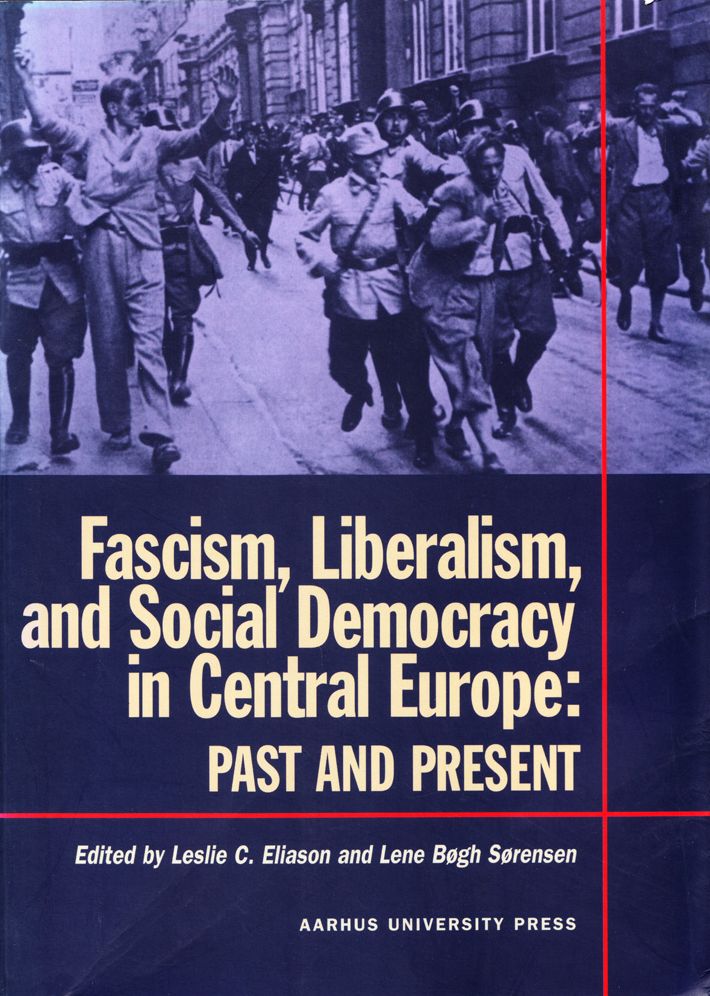 Fascism, Liberalism, and Social Democracy in Central Europe: Past and Present