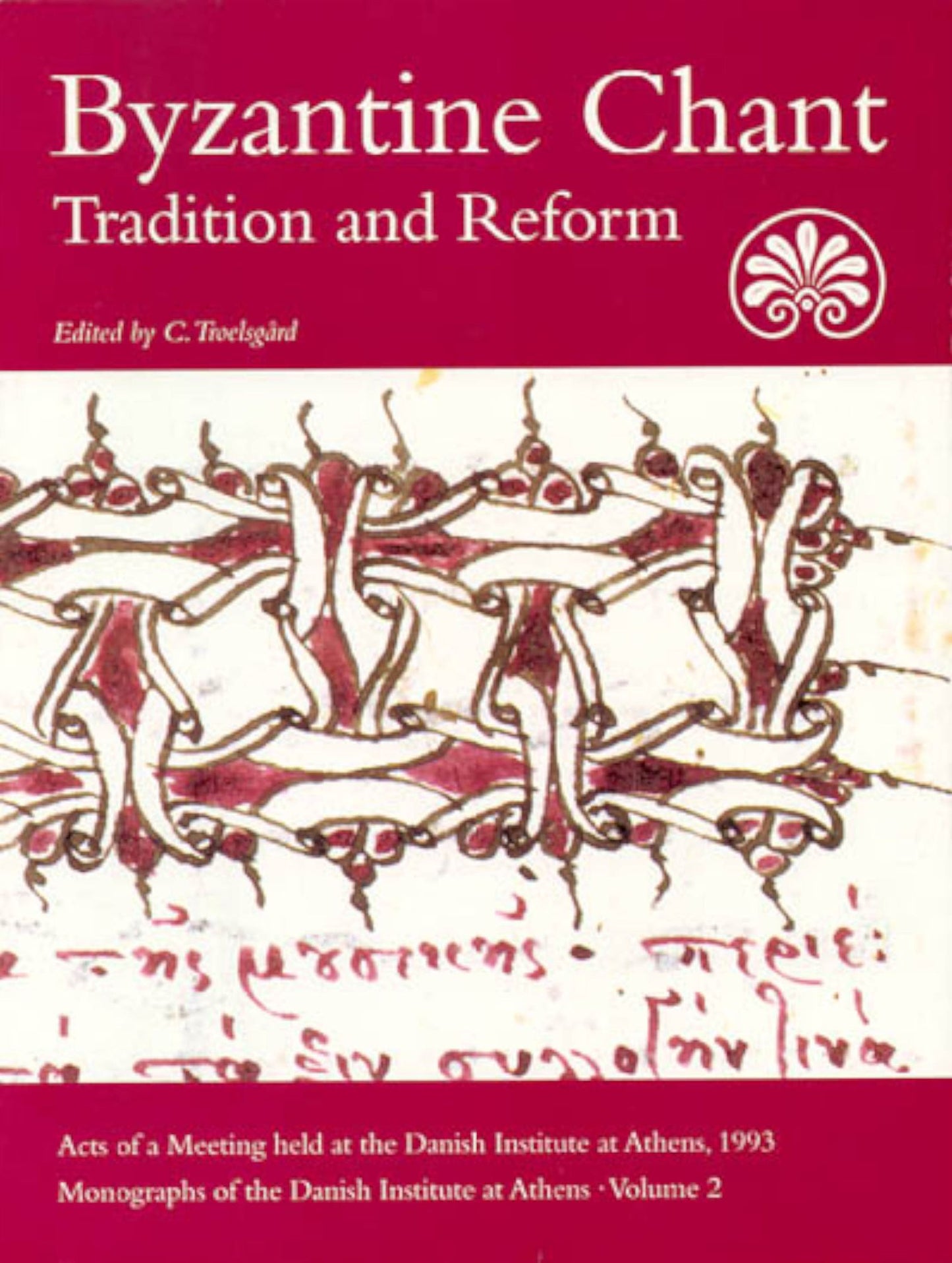 Byzantine Chant: Tradition and Reform