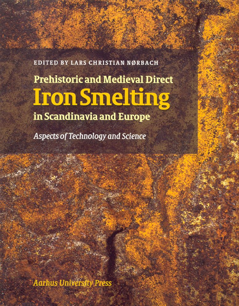 Prehistoric & Medieval Direct Iron Smelting in Scandinavia and Europe
