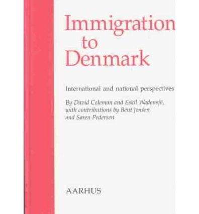 Immigration to Denmark: International and National Perspectives