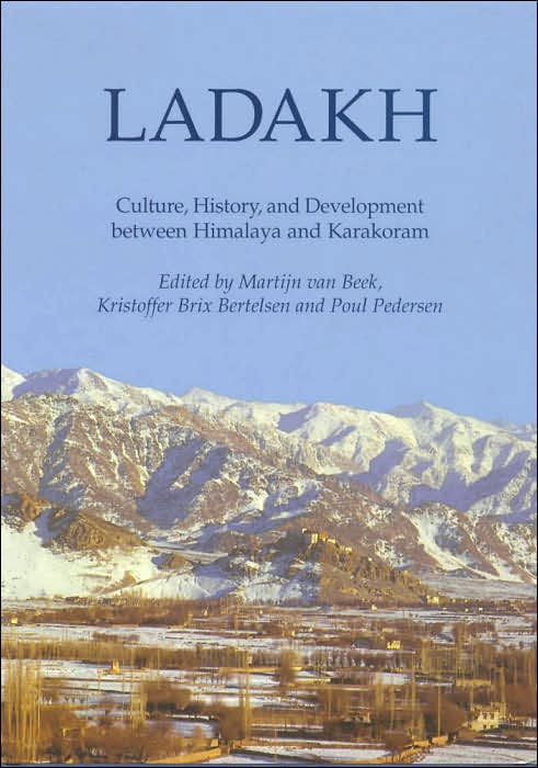 Ladakh: Culture, History and Development between Himalaya and Kakakoram