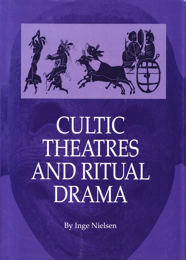 Cultic Theatres and Ritual Drama