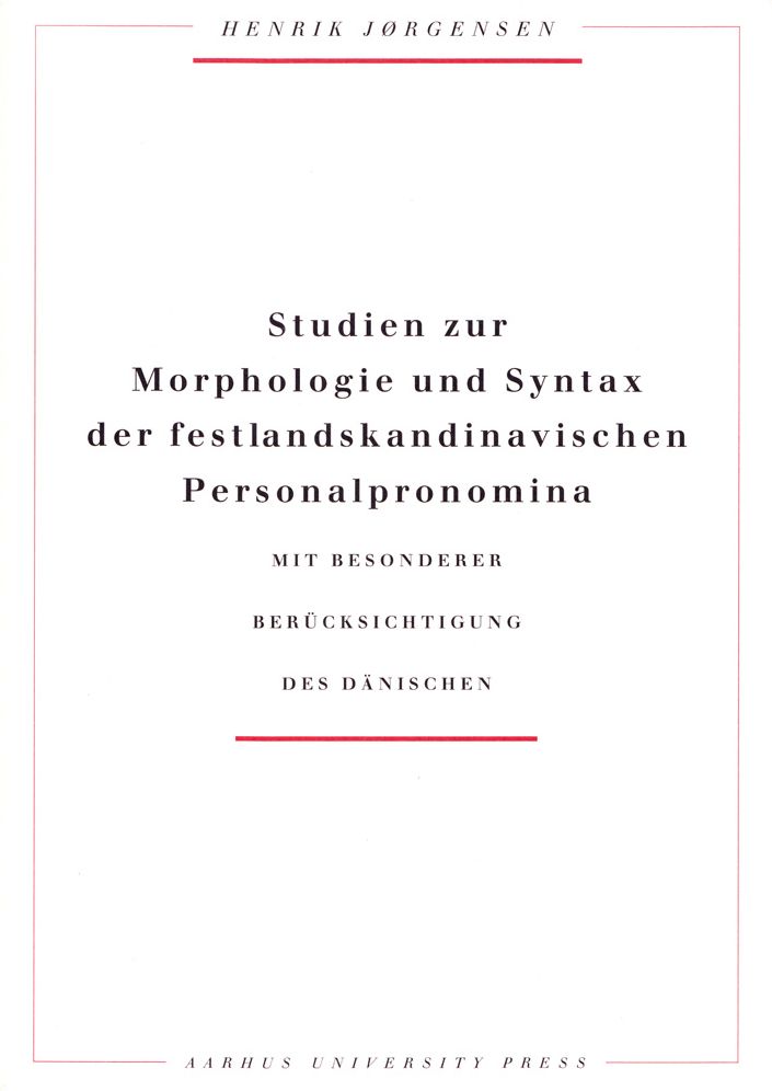 Studien zur Morphologie und Syntax der Festlandskandinavischen Personalpronomina