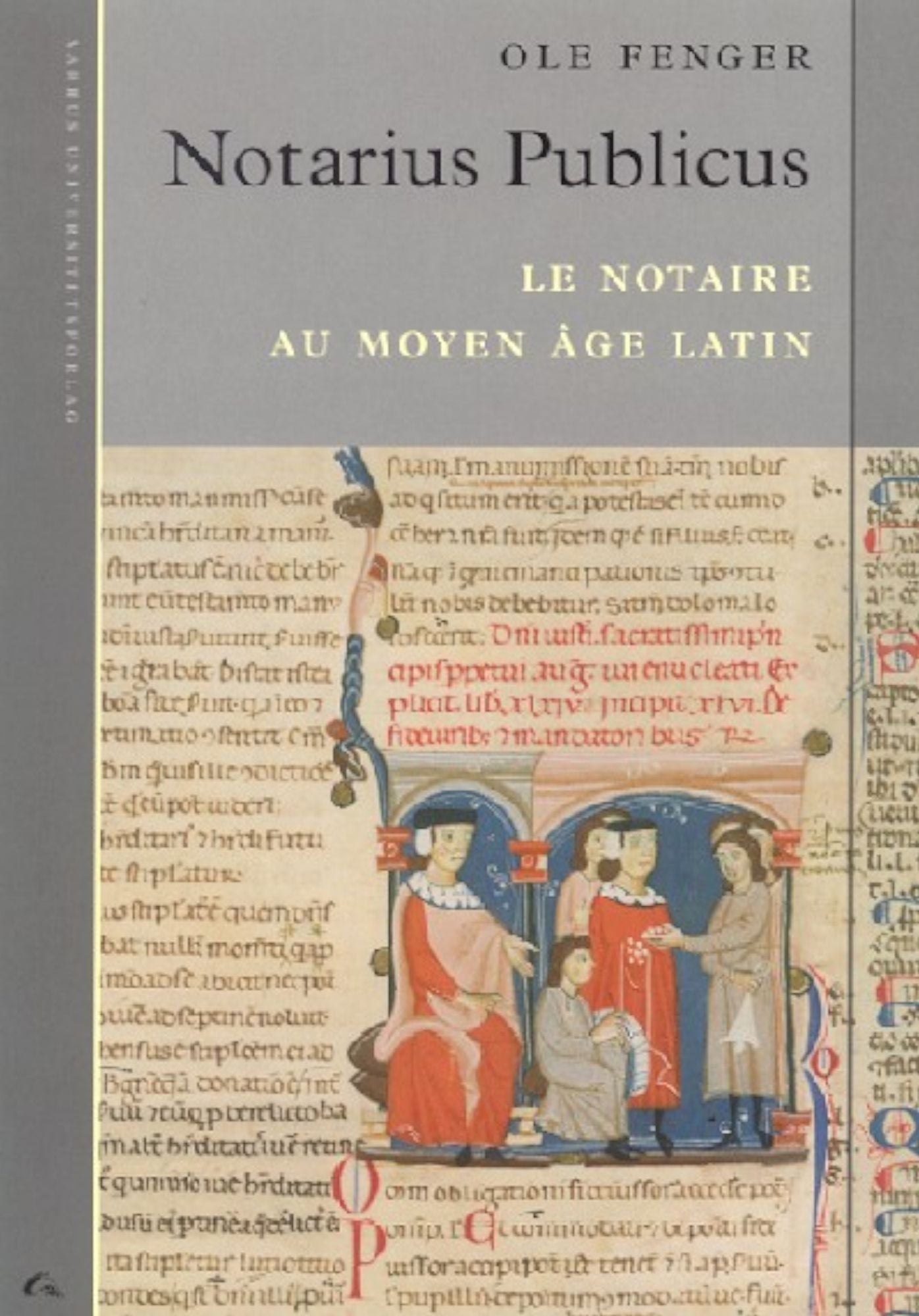 Notarius publicus: Les notaires dans l'Europe medievale