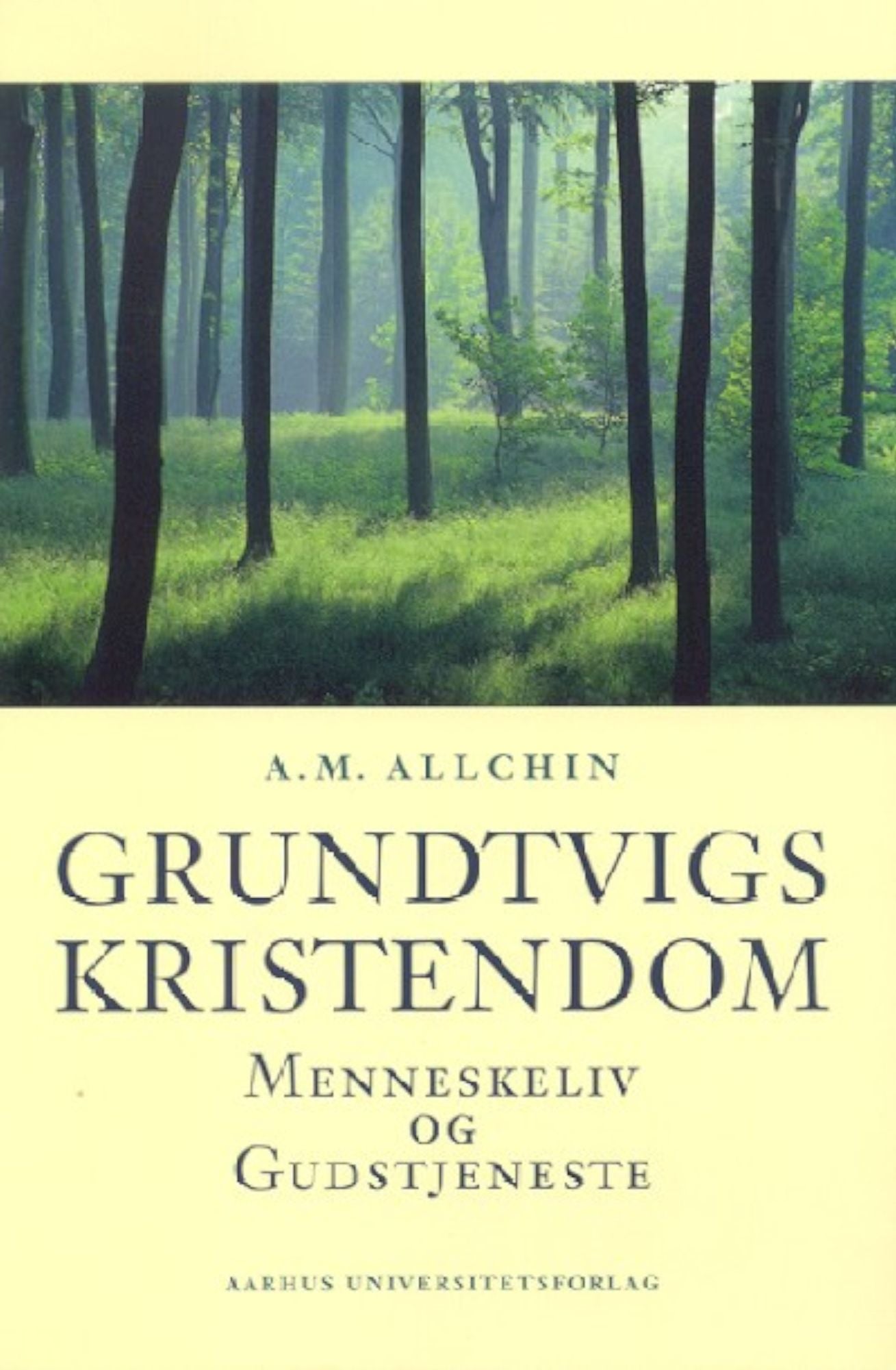 Grundtvigs kristendom: Menneskeliv og gudstjeneste