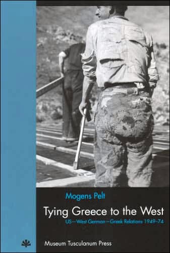 Tying Greece to the West: US-West German-Greek Relations 1949-74