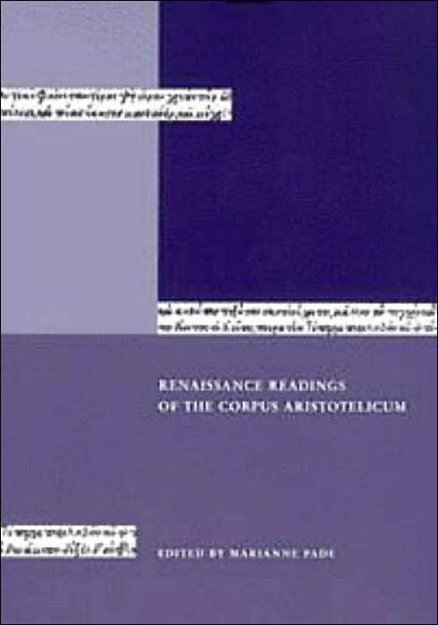 Renaissance Readings of the Corpus Aristotelicum