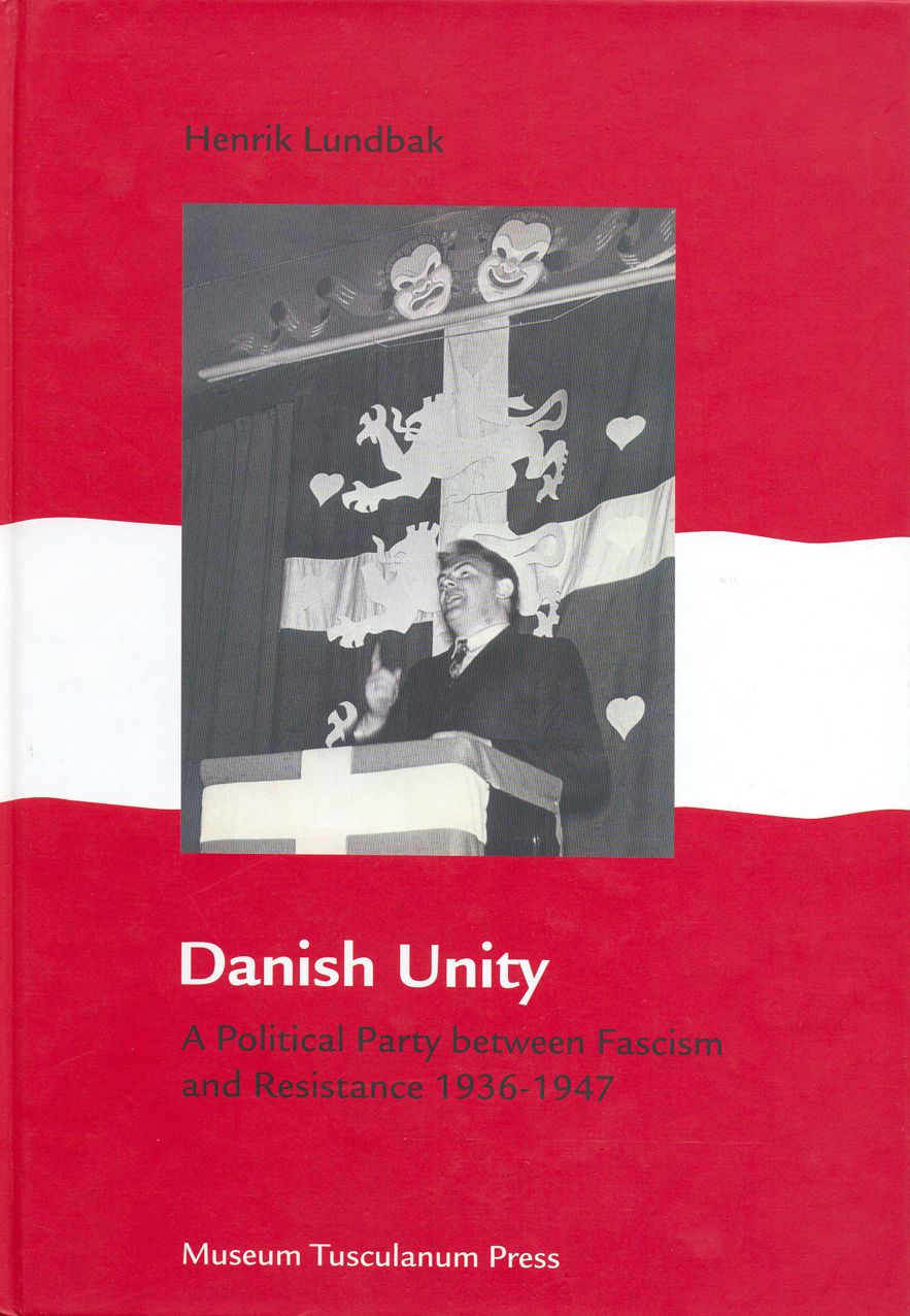 Danish Unity: A Political Party Between Fascism and Resistance, 1936-1947
