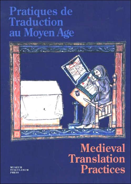 Practiques du Traduction au Moyen Age (Medieval Translation Practices)