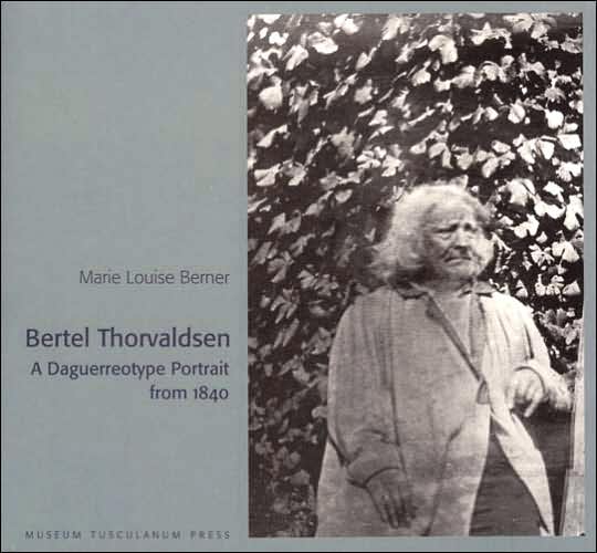 Bertel Thorvaldsen: A Daguerreotype Portrait from 1840